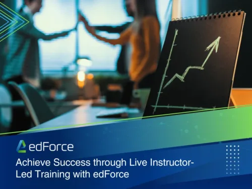 Achieve Success through Live Instructor-Led Training with edForce