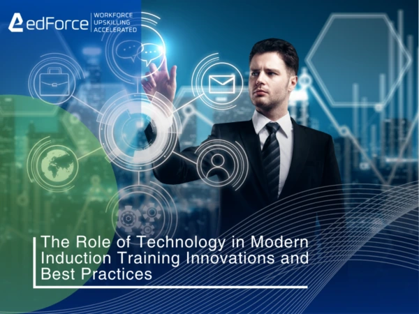 The Role of Technology in Modern Induction Training: Innovations and Best Practices
