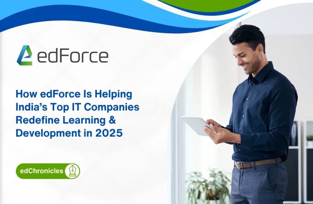 How edForce Is Helping India’s Top IT Companies