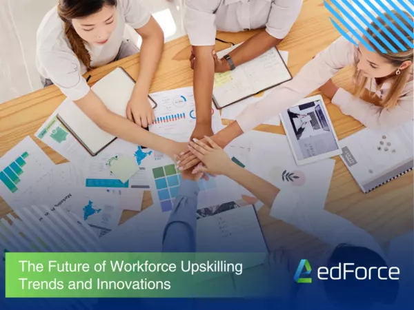 The Future of Workforce Upskilling: Trends and Innovations