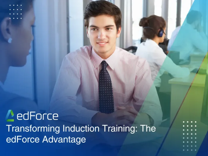 Transforming Induction Training: The edForce Advantage