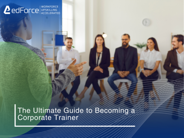 The Ultimate Guide to Becoming a Corporate Trainer