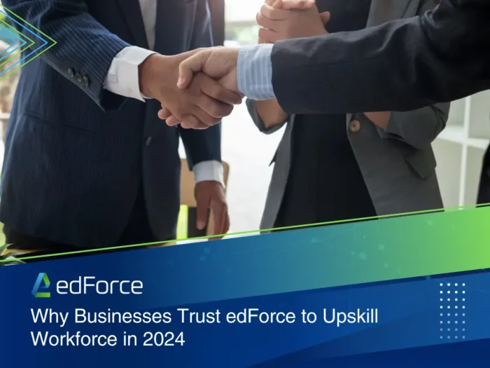 Why Businesses Trust edForce to Upskill Workforce in 2024