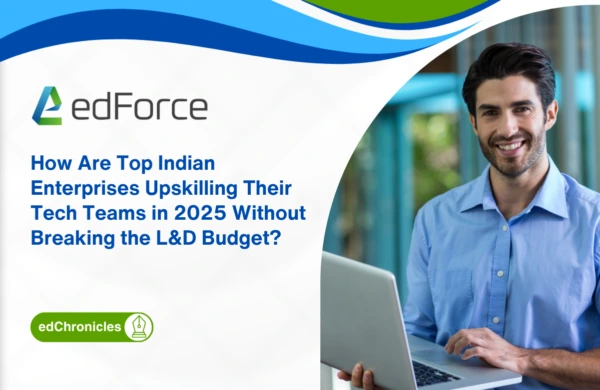 How Are Top Indian Enterprises Upskilling Their Tech Teams in 2025 Without Breaking the L&D Budget?
