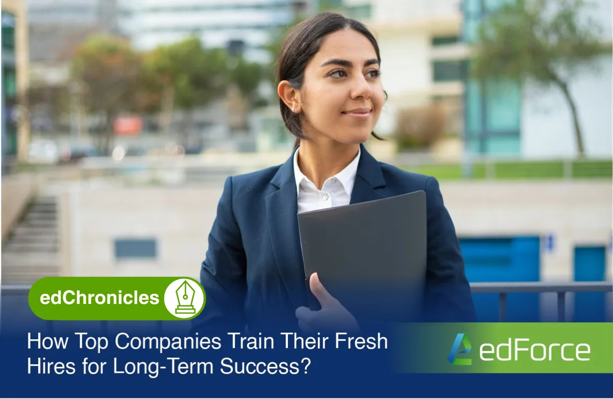 How Top Companies Train Their Fresh Hires for Long-Term Success?