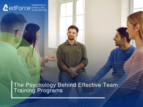 The Psychology Behind Effective Team Training Programs