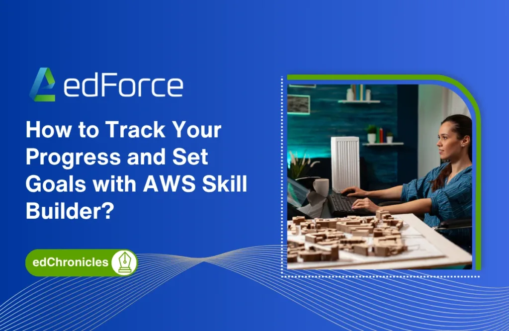 How to Track Your Progress and Set Goals with AWS Skill Builder?