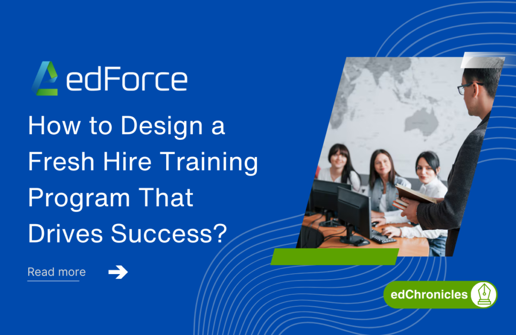 How to Design a Fresh Hire Training Program That Drives Success?