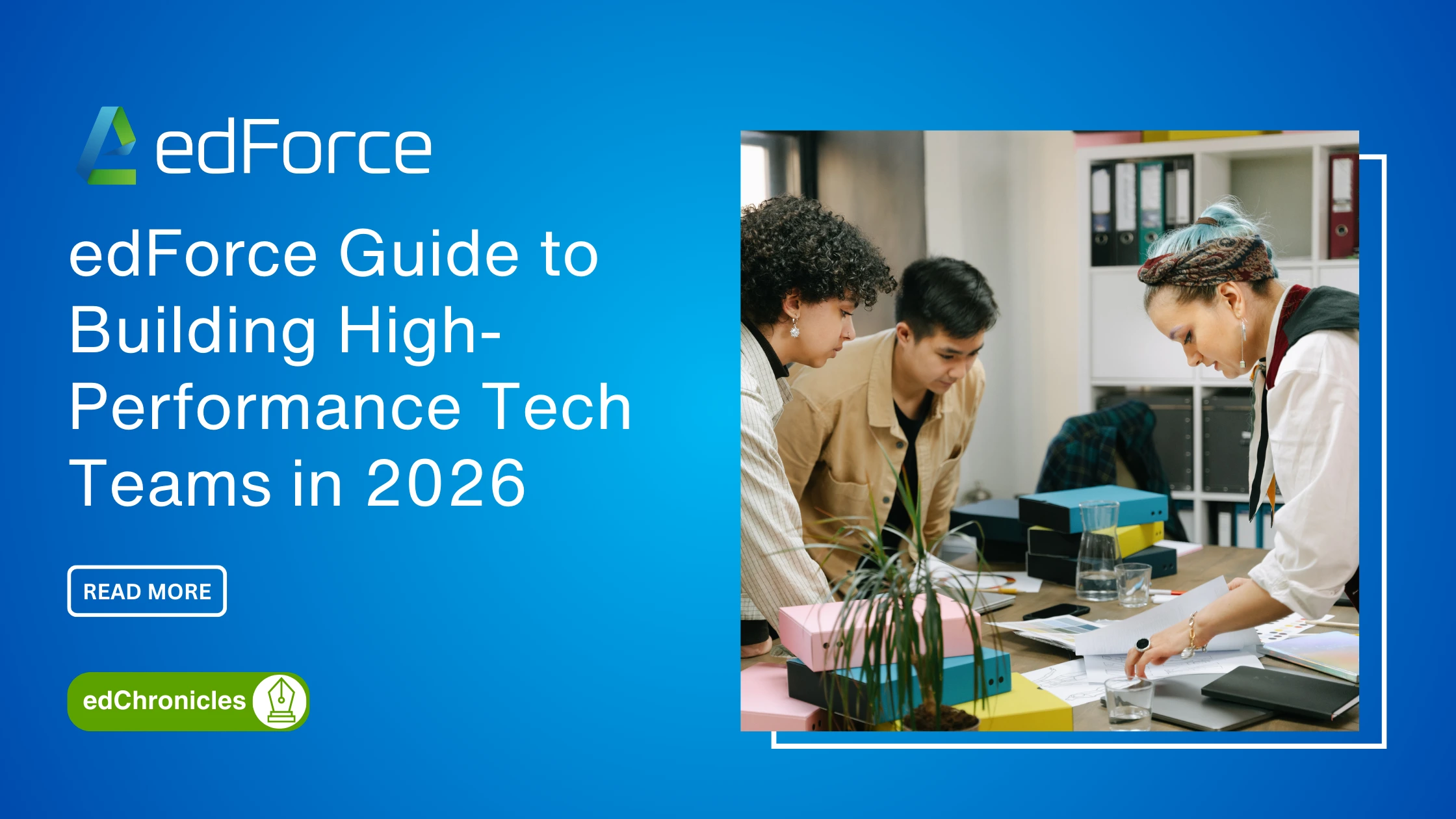 edForce.co’s Guide to Building High-Performance Tech Teams in 2026
