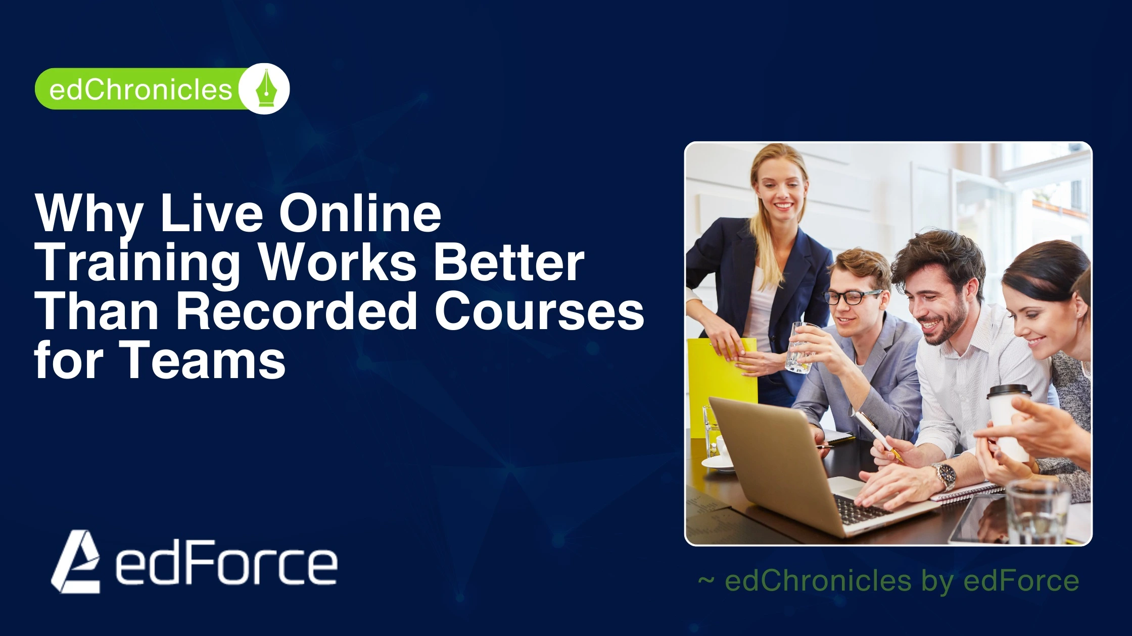 Why Live Online Training Works Better Than Recorded Courses - edforce