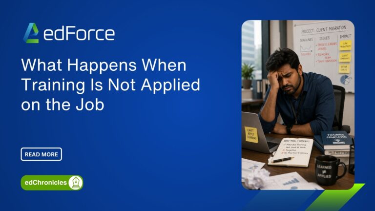 edforce.co - What Happens When Training Is Not Applied on the Job