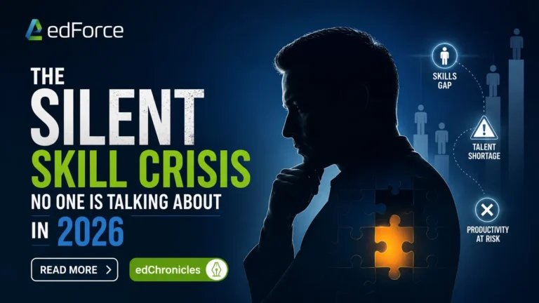 The Silent Skill Crisis No One Is Talking About in 2026  - edforce
