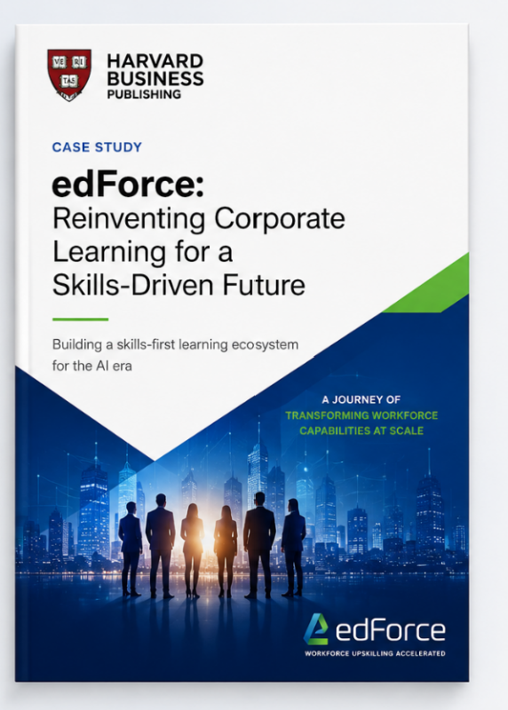 Harvard Business Publication: edForce - Reinventing Corporate Learning for a Skills-Driven Future