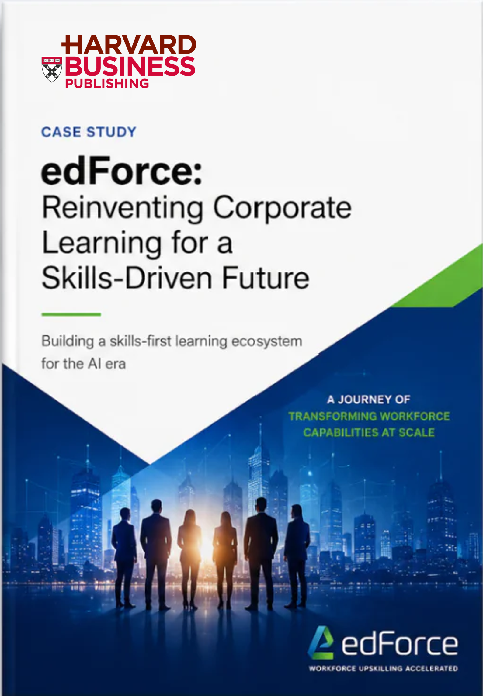 Harvard Business Publication: edForce - Reinventing Corporate Learning for a Skills-Driven Future