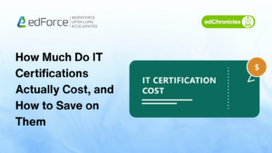 How Much Do IT Certifications Actually Cost - And How to Save on Them - edforce.co