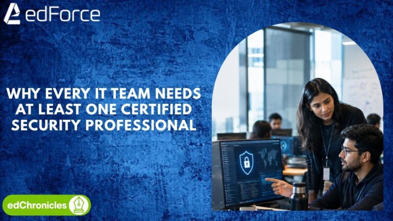 Why Every IT Team Needs at Least One Certified Security Professional - edforce