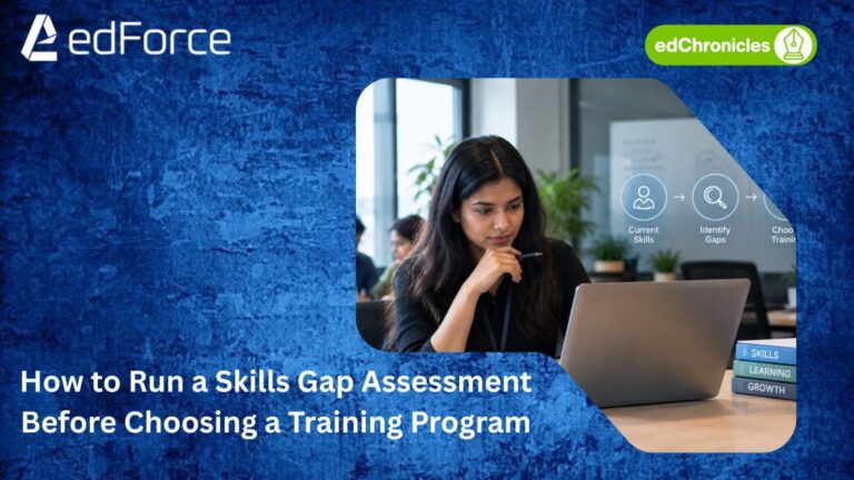 How to Run a Skills Gap Assessment Before Choosing a Training Program - edforce.co
