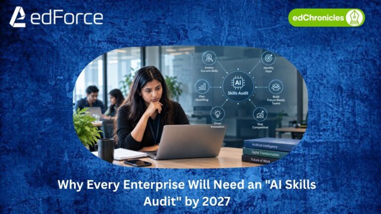 Why Every Enterprise Will Need an “AI Skills Audit” by 2027 | edForce